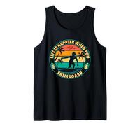 Life is Happier When You Skimboard Skimboarding Surfer Tank Top