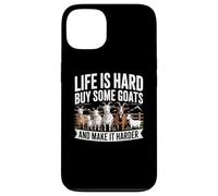 Life is Hard Buy Some Goats and Make it Harder Case for iPhone 13