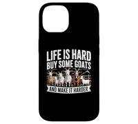 Life is Hard Buy Some Goats and Make it Harder Case for iPhone 14