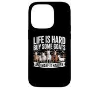 Life is Hard Buy Some Goats and Make it Harder Case for iPhone 14 Pro