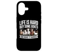 Life is Hard Buy Some Goats and Make it Harder Case for iPhone 17