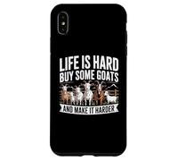 Life is Hard Buy Some Goats and Make it Harder Case for iPhone XS Max