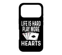 Life Is Hard Play More Hearts Card Games Winning Player Case for iPhone 17 Pro
