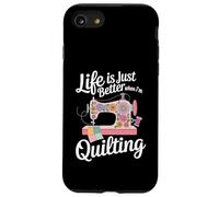 Life is Just Better When i'm Quilting Sewing Knitting Sewer Case for iPhone SE (2020) / 7/8