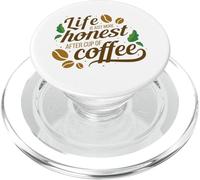 Life Is Just More Honest After Cup Of Coffee - Funny PopSockets PopGrip for MagSafe