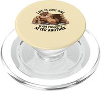 Life is Just One Dam Project After Another Relaxed Beaver PopSockets PopGrip for MagSafe