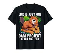 Life is Just One Dam Project After Another Relaxed Beaver T-Shirt