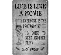Life Is Like a Movie Tin Sign Everyone Is The Protagonist I'm Going To Need Another Drink Just Enjoy Humorous Funny Metal Signs Poster For Bar Store Bedroom Club Pub 6x8 Inches