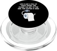 Life is like a roll of toilet paper. The close Humor Marquee PopSockets PopGrip for MagSafe