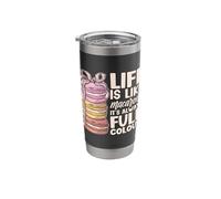 Life is Like Macarons It's Always Full Pastry Chef Macaron Stainless Steel Insulated Tumbler
