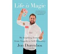 Life Is Magic: My Inspiring Journey from Tragedy to Self-Discovery