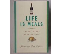Life Is Meals: A Food Lover's Book of Days
