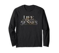 Life is more than the 5 Senses, Spiritual quote Long Sleeve T-Shirt