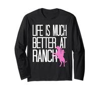Life Is Much Better At Ranch Cowboy Rodeo Life Long Sleeve T-Shirt