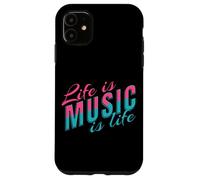 Life Is Music Statement Music Listening to Life Saying Musician Case for iPhone 11