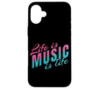 Life Is Music Statement Music Listening to Life Saying Musician Case for iPhone 16 Plus