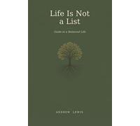 Life is Not a List: Guide to a Balanced Life