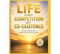 Life Is Not Competition but Co-Existence
