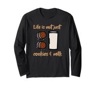 Life is Not Just Soy Cookies & Milk (Funny Statement) Long Sleeve T-Shirt