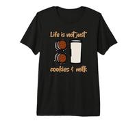 Life is Not Just Soy Cookies & Milk (Funny Statement) Premium T-Shirt