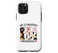 Life Is Pawsitively Meowvelous Cat Lover Case for iPhone 11 Pro