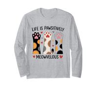 Life is Pawsitively Meowvelous Cat Lover Long Sleeve T-Shirt