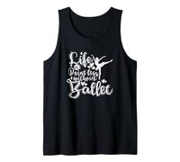 Life is Pointless without Ballet Tank Top