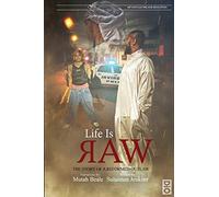 Life is Raw: The Story of a Reformed Outlaw: 3 (Hip Hop, Culture, and Education)
