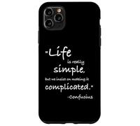 Life is Really Simple Confucius Positive Quote Philosophy Case for iPhone 11 Pro Max