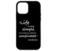 Life is Really Simple Confucius Positive Quote Philosophy Case for iPhone 12 mini