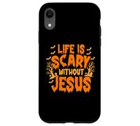 Life Is Scary Without Jesus Christian Faith Halloween Case for iPhone XR