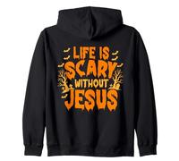 Life Is Scary Without Jesus Christian Faith Halloween Zip Hoodie