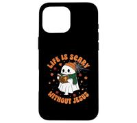 Life Is Scary Without Jesus - Christian Halloween Case for iPhone 16 Pro Max