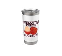 Life is Short - add More Rambutans Stainless Steel Insulated Tumbler
