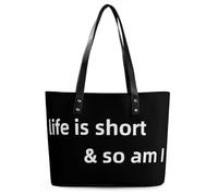 Life Is Short And So Am I Women's Tote Handbags Shoulder Bag