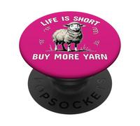 Life Is Short Buy More Yarn Sheep Crochet Knit Stitch Fun PopSockets Adhesive PopGrip