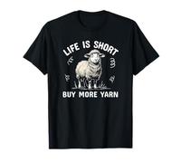 Life Is Short Buy More Yarn Sheep Crochet Knit Stitch Fun T-Shirt