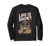 Life is Short Buy The Boat Nautical Anchor Long Sleeve T-Shirt