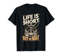 Life is Short Buy The Boat Nautical Anchor T-Shirt