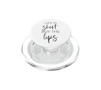 Life Is Short Buy The Lips Aesthetic Nurse Injector PopSockets PopGrip for MagSafe