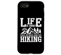 Life Is Short Call In Sick And Go Hiking Case for iPhone SE (2020) / 7/8