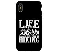 Life Is Short Call In Sick And Go Hiking Case for iPhone X/XS