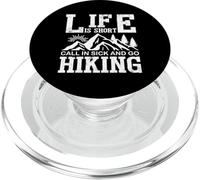 Life Is Short Call In Sick And Go Hiking PopSockets PopGrip for MagSafe