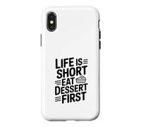 Life is Short Eat Dessert First Funny Foodie Quote Case for iPhone X/XS