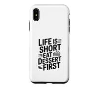 Life is Short Eat Dessert First Funny Foodie Quote Case for iPhone XS Max