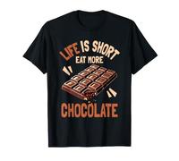 Life is Short Eat More Chocolate Candy Lover Sweet Dessert T-Shirt
