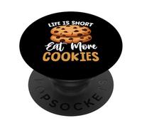 Life Is Short Eat More Cookies PopSockets Adhesive PopGrip