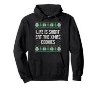 Life is short eat the Christmas cookies ugly sweater Pullover Hoodie