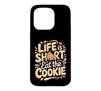 Life Is Short Eat the Cookie Cookies Baking Foodie Case for iPhone 15 Pro