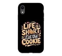 Life Is Short Eat the Cookie Cookies Baking Foodie Case for iPhone XR